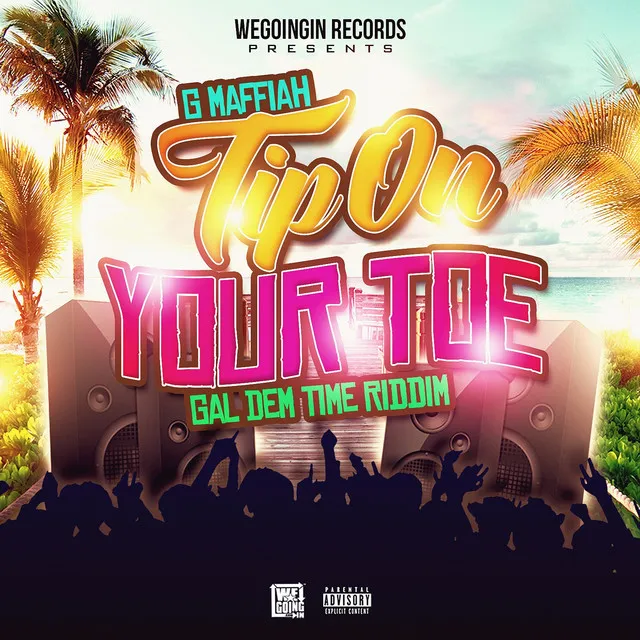 Tip on Your Toe (Gal Dem Time Riddim)