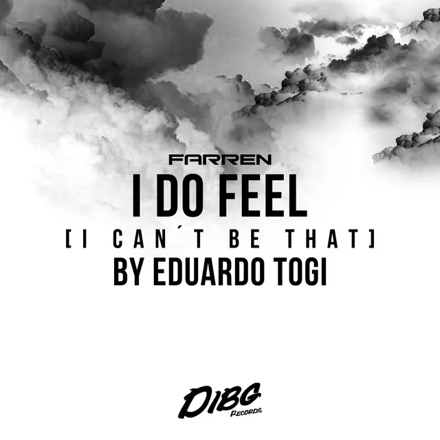 I Do Feel (I Can´t Be That)