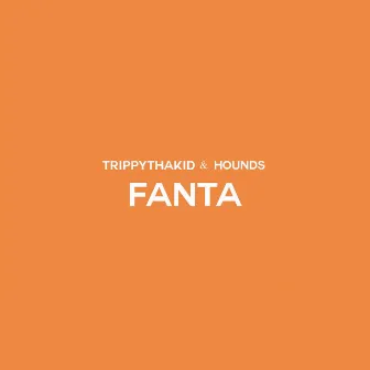 Fanta! by Hounds