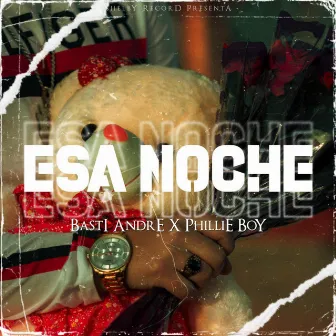 Esa noche by BASTI ANDRE❌PHILLIE BOY