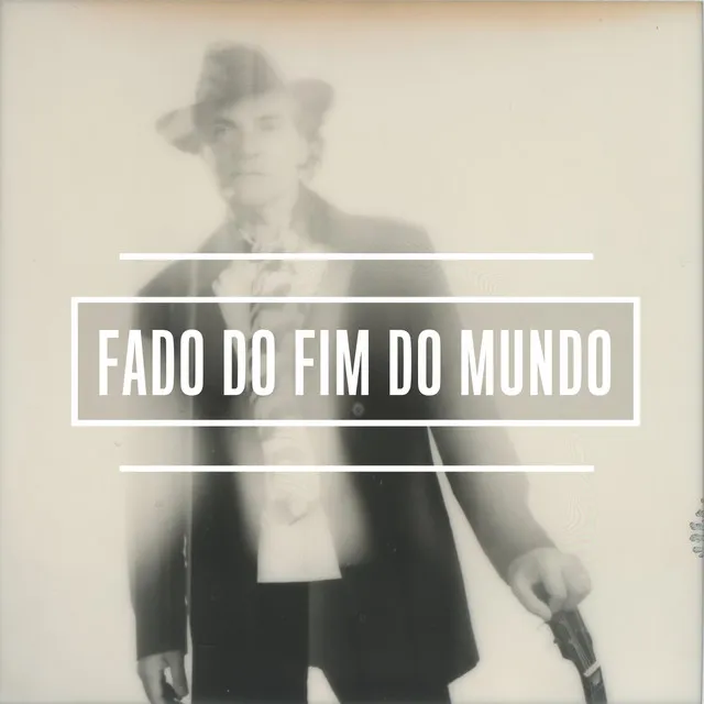 Fado do Fim do Mundo