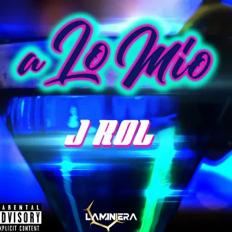 A lo mio by J Rol