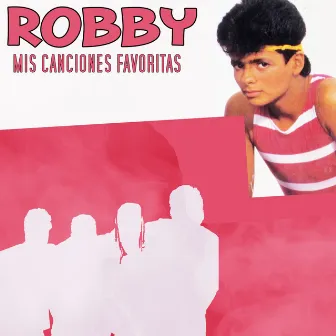 Mis Canciones Favoritas by Robby