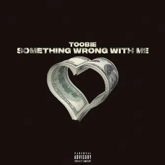 Something Wrong With by Toobie