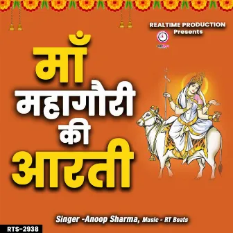 Maa Mahagauri Ki Aarti by Anoop Sharma