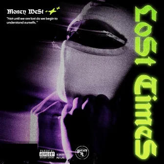 Lost Times by Money West