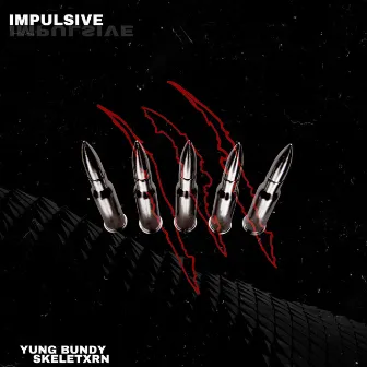 Impulsive by Yung Bundy