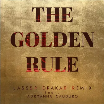 The Golden Rule (Lasser Drakar Remix) by Sanchez Dub