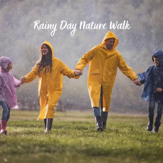 Rainy Day Nature Walk by Danny Rainsounds