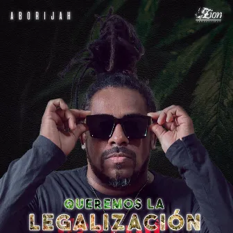 Queremos La Legalización by Aborijah