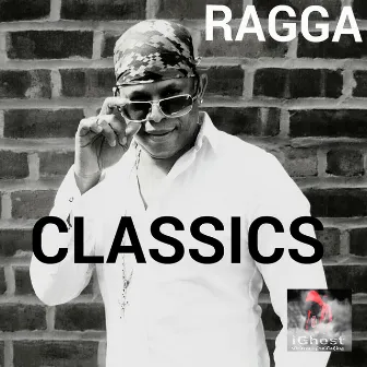 Ragga Classics by Ragga