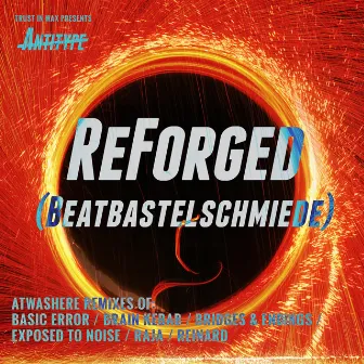 ReForged (Beatbastelschmiede Remixes) by Atwashere