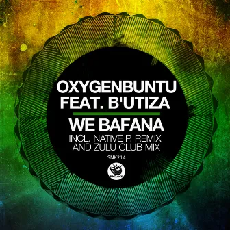 We Bafana (Native P. Remix & Zulu Club Mix) by Oxygenbuntu