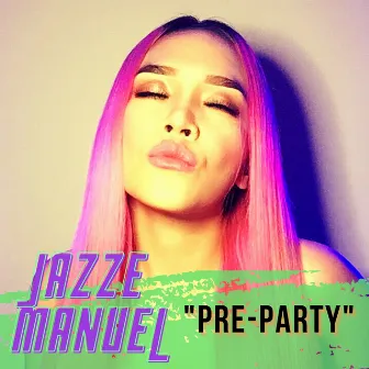 Pre-Party by Jazze Manuel