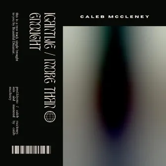 ICANTLIE / MORE THAN ENOUGH by Caleb McCleney