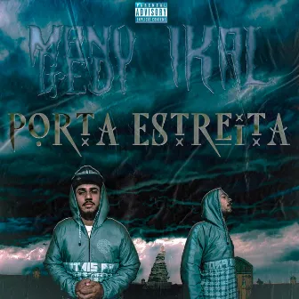 Porta Estreita by IKAL