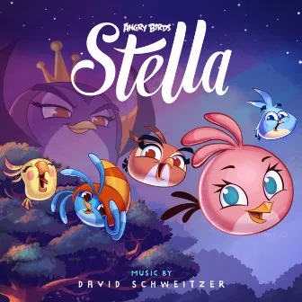 Angry Birds Stella (Original Game Soundtrack) by David Schweitzer