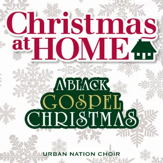 Christmas at Home: A Black Gospel Christmas by Urban Nation Choir