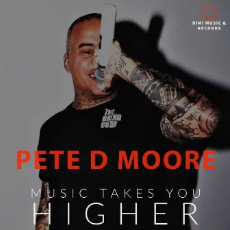 Music Takes You Higher by Pete D Moore