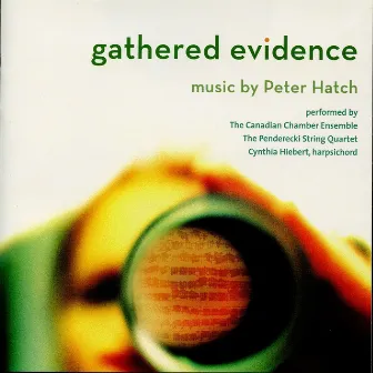 Gathered Evidence - Music by Peter Hatch by Daniel Warren