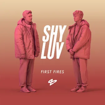 First Fires by Shy Luv