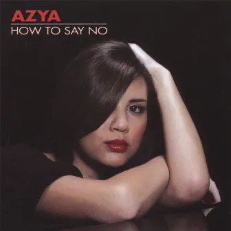 How To Say No by Azya