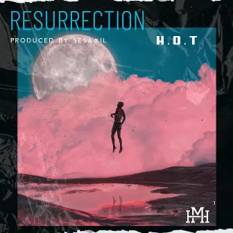 Resurrection by H.O.T