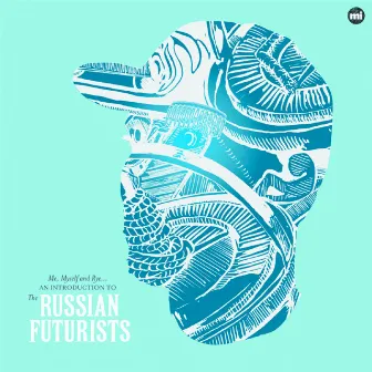 Me, Myself and Rye by The Russian Futurists