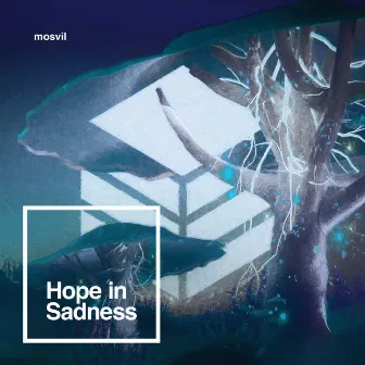 Hope in Sadness by Mosvil