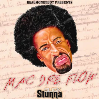 Mac Dre Flow by Slick Stunna