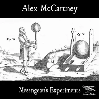 Mesangeau's Experiments by René Mesangeau