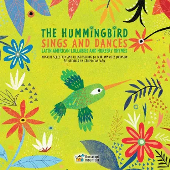 The Hummingbird Sings and Dances - Latin-American Lullabies and Nursery Rhymes by Grupo Cántaro