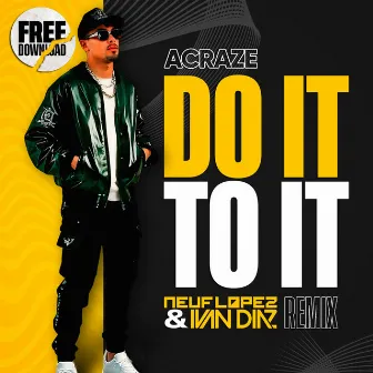 ACRAZE Ft Cherish - Do It To It (Neuf Lopez & Ivan Diaz Remix) by Neuf Lopez