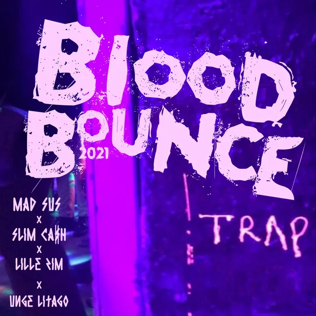 Blood Bounce 2021 - Trap