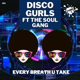 Every Breath U Take by Disco Gurls