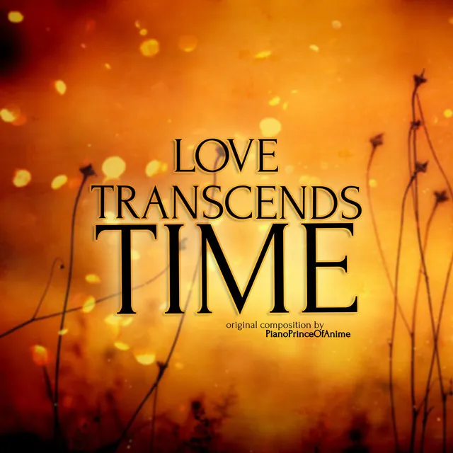 Love Transcends Time