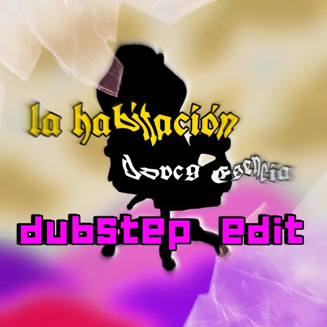 La Habitación - Dubstep Edit