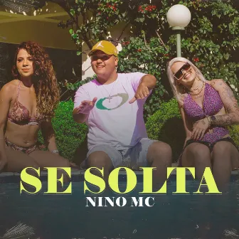 Se Solta by Nino MC