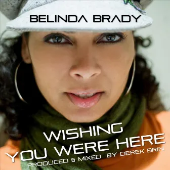 Wishing You Were Here by Belinda Brady