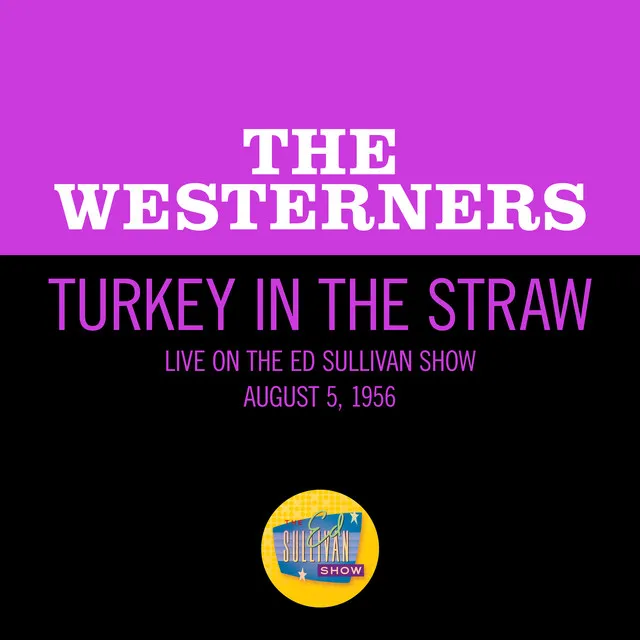 Turkey In The Straw (Live On The Ed Sullivan Show, August 5, 1956)