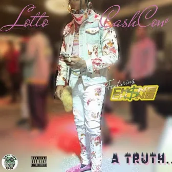 A Truth (feat. Ching Ching) by Lotto Cashcow