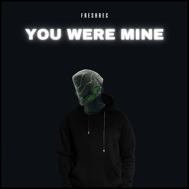 You Were Mine