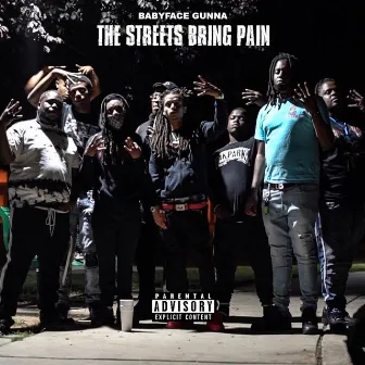 The Streets Bring Pain by BabyFace Gunna