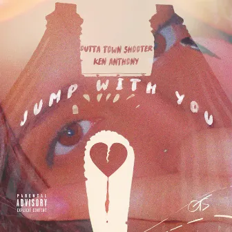 Jump With You by Outta Town Shooter