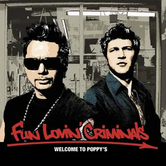 Welcome To Poppy's by Fun Lovin' Criminals