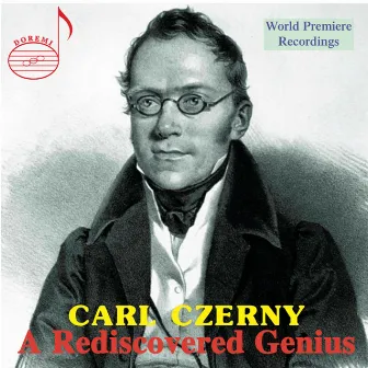 Carl Czerny: A Rediscovered Genius (Live) by Leonard Ratzlaff