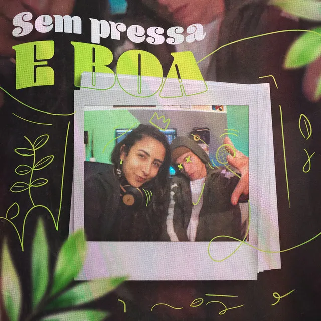 Sem Pressa e Boa