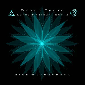 Wakan Tanka (Kareem Raïhani Remix) by Nick Barbachano