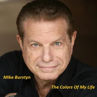 The Colors Of My Life by Mike Burstyn