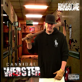 Cannibal Webster by Thomas Handsome